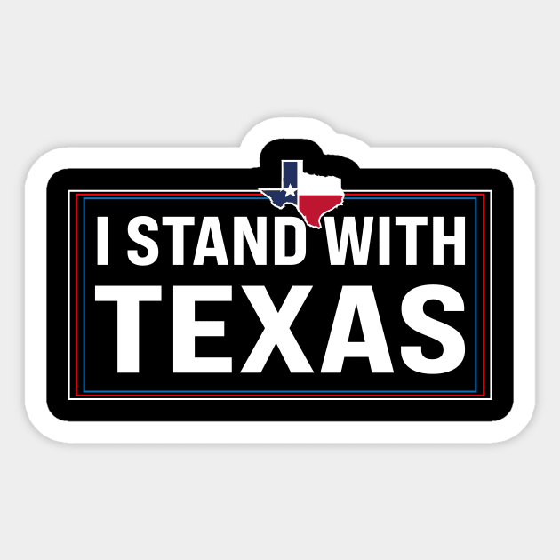 i stand with texas Sticker by l designs